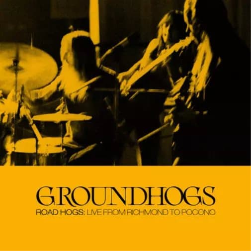 The Groundhogs Roadhogs: Live from Richmond to Pocono (Vinyl) 12″ Album New
