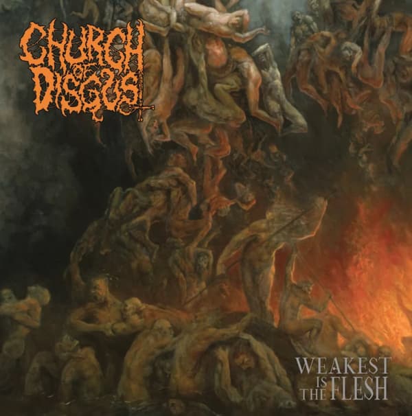 Church of Disgust Weakest Is the Flesh (Vinyl) 12″ Album New