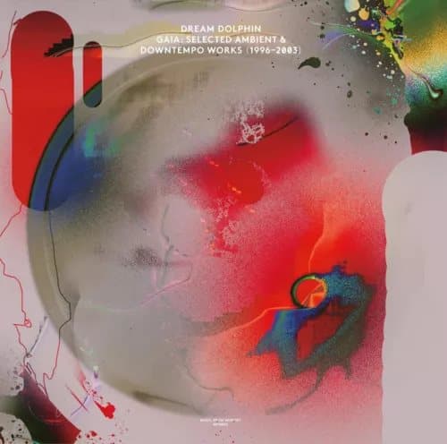 Dream Dolphin Gaia: Selected Ambient & Downtempo Works (1996-2003) (Vinyl) New