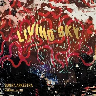 Sun Ra Arkestra Living Sky (Vinyl) 12″ Album New