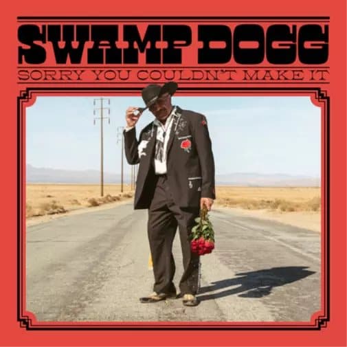 Swamp Dogg Sorry You Couldn’t Make It (Vinyl) 12″ Album New