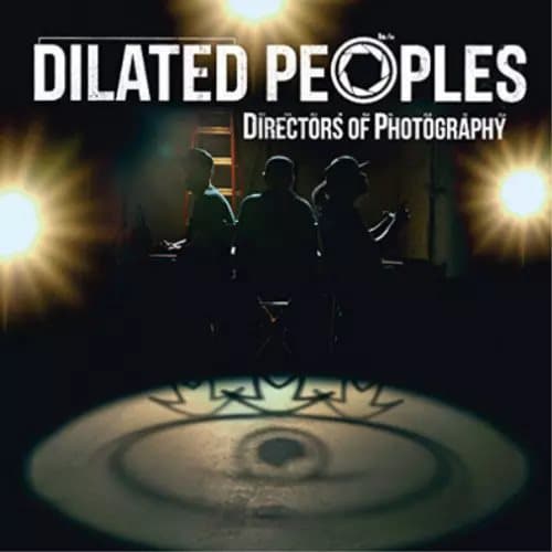 Dilated Peoples Directors of Photography (Vinyl) 12″ Album New