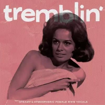 Various Artists Tremblin’: Steamy & Atmospheric Female R’n’B Vocals (Vinyl) New