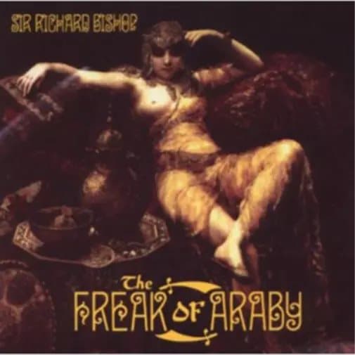 Sir Richard Bishop The Freak of Araby (Vinyl) 12″ Album New