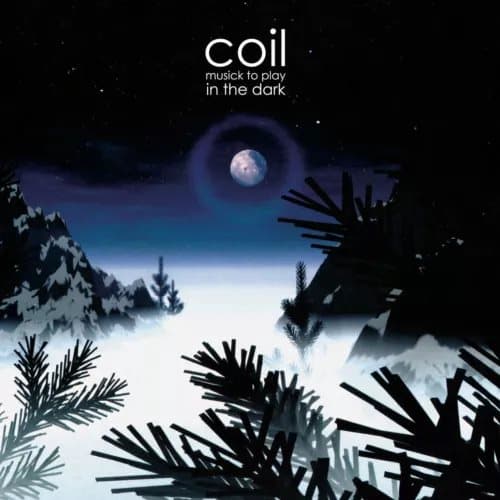 Coil Musick to Play in the Dark (Vinyl) 12″ Album New