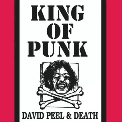 David Peel & Death King of Punk (Vinyl) 12″ Album New