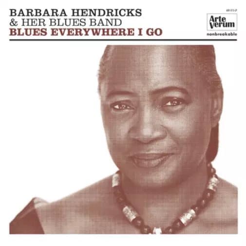 Barbara Hendricks and Her Blues Band Blues Everywhere I Go (Vinyl) New