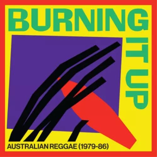 Various Artists Burning It Up: Australian Reggae 1979-1986 (Vinyl) 12″ Album New