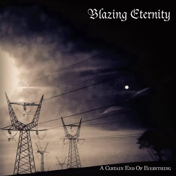 Blazing Eternity A Certain End of Everything (Vinyl) 12″ Album New
