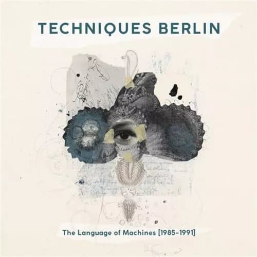 Techniques Berlin The Language Of Machines (1985-1991) (Vinyl) New