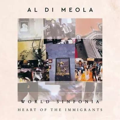 Al Di Meola World Sinfonia: Heart of the Immigrants (Vinyl) New