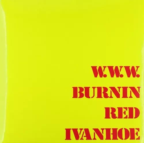 Burnin Red Ivanhoe W.W.W. Vinyl NEW New