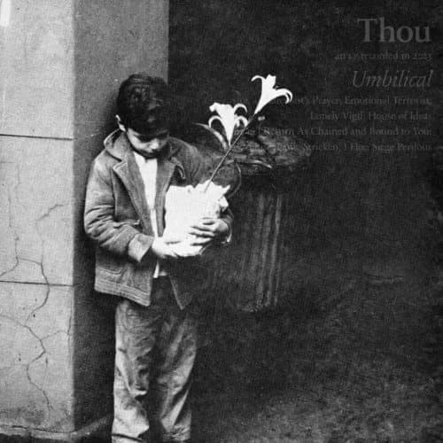 Thou Umbilical (Vinyl) 12″ Album with 7″ Single New
