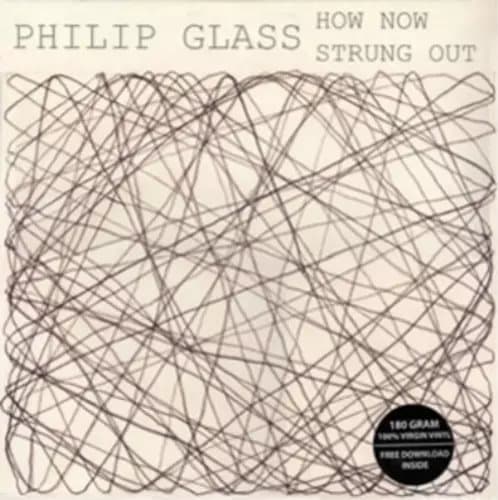 Philip Glass Philip Glass: How Now/Strung Out (Vinyl) Limited 12″ Album New