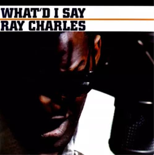 Ray Charles What’d I Say (Vinyl) 12″ Album New
