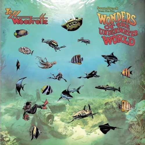 Jezz Woodroffe Wonders of the Underwater World (Vinyl) 12″ Album New