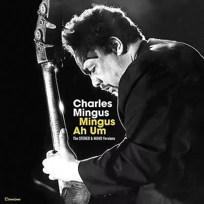 Charles Mingus Mingus Ah Hum (The Stereo & Mono Versions) (Vinyl) 12″ Album New