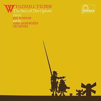 Ken Wheeler & The John Dankworth Or Windmill Tilter (The Story of Don Q (Vinyl) New