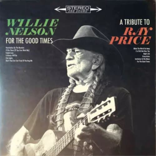 Willie Nelson For the Good Times: A Tribute to Ray Price (Vinyl) 12″ Album New