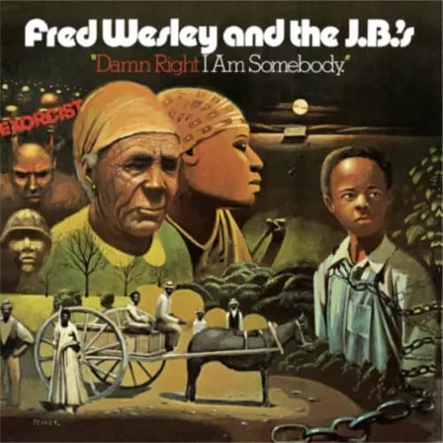Fred Wesley and the J.B.’s Damn Right I Am Somebody (Vinyl) 12″ Album New