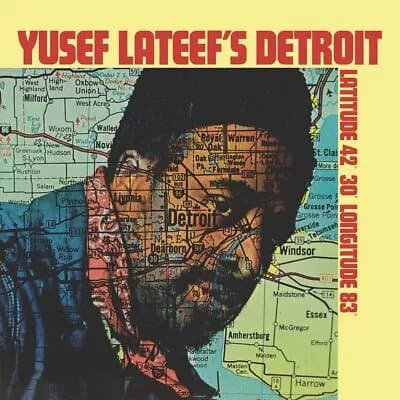 YUSEF LATEEF YUSEF LATEEF’S DETROIT LATITUDE 42° 30′ LONGITUDE 83° (Vinyl) New