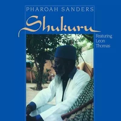 Pharoah Sanders Shukuru (Vinyl) 12″ Album New