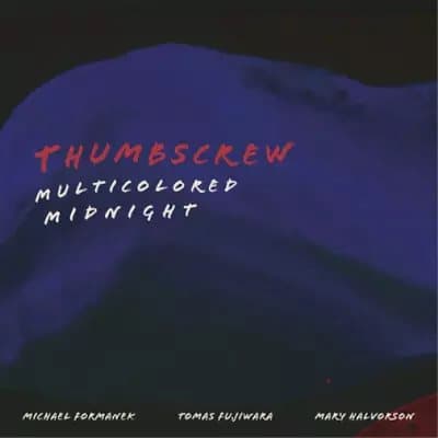 Thumbscrew Multicolored Midnight (Vinyl) 12″ Album New