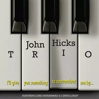 John Hicks Trio I’ll Give You Something to Remember Me By (Vinyl) 12″ Album New