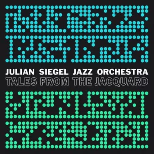 Julian Siegel Jazz Orchestra Tales from the Jacquard (Vinyl) 12″ Album New