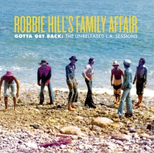Robbie Hill’s Family Affair Gotta Get Back: The Unreleased L.A. Sessions (Vinyl) New