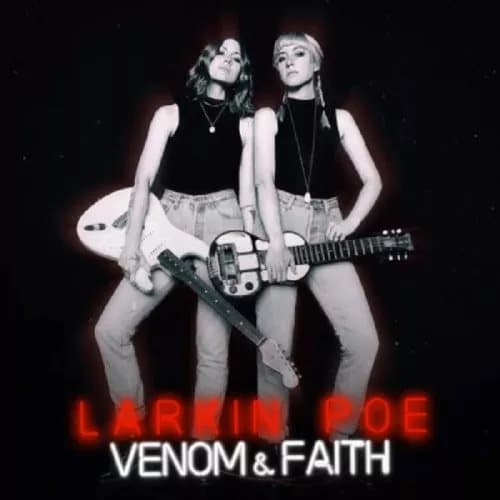 Larkin Poe Venom & Faith (Vinyl) 12″ Album New