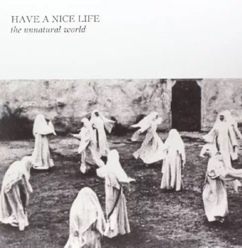 Have A Nice Life Unnatural World (Vinyl) New
