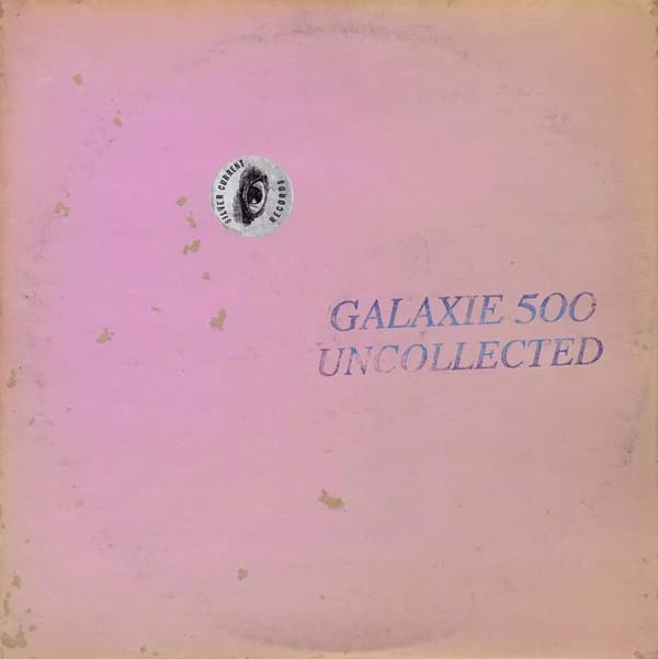 Galaxie 500 Uncollected Noise New York ’88-’90 (Vinyl) 12″ Album New