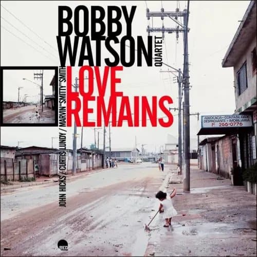 Bobby Watson Quartet Love Remains (Vinyl) 12″ Album (Gatefold Cover) New