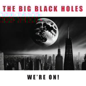 The Big Black Holes - We're On! (LP)