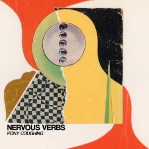 Nervous Verbs - Pony Coughing (LP)