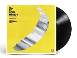 Various Artists - I'll Be Your Mirror A Tribute To The Velvet Underground & Nico (LP)
