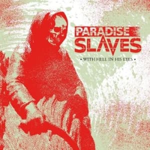 Paradise Slaves - With Hell In His Eyes (LP)