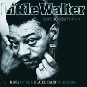 Little Walter - Hate To See You Go (LP)