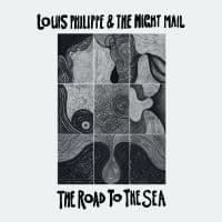Louis Philippe & The Night Mail - The Road To The Sea (LP)
