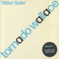 Pikkukuva 2 / 3: Tornado Wallace - Bitter Suite
