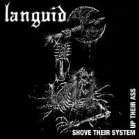 Languid - Shove Their System Up Their Ass (Vi (LP)