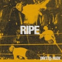 Pretty Rude - Ripe (LP)