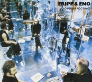 Fripp & Eno - No Pussyfooting (Japanese Import) (LP)