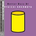 Miniatyrbild 1 av 2: Ryuichi Sakamoto - Better Days Of Ryuichi Sakamoto (LP)