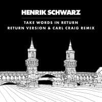 Henrik Schwarz - Take Words In Return, C2 Vocal Remi (LP)