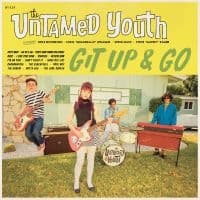 Untamed Youth The - Git Up And Go (LP)