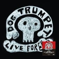 Dog Trumpet - Live Forever (LP)