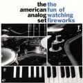 Pikkukuva 1 / 2: The American Analog Set - The Fun Of Watching Fireworks (Ltd (LP)