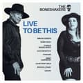 Miniatyrbillede 1 af 2: Boneshakers The - Live To Be This (LP)